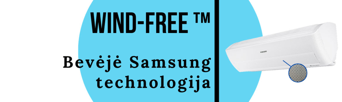 Inovatyvi Samsung Wind-Free™ bevėjė technologija
